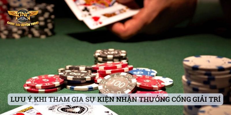 Khuyến Mãi Kingfun Lưu ý khi tham gia các sự kiện nhận thưởng của cổng giải trí